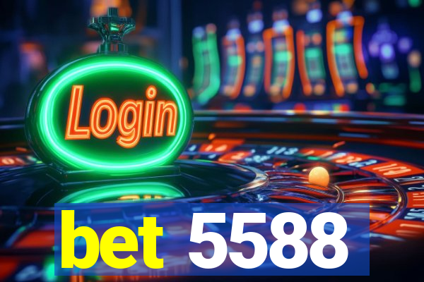 bet 5588